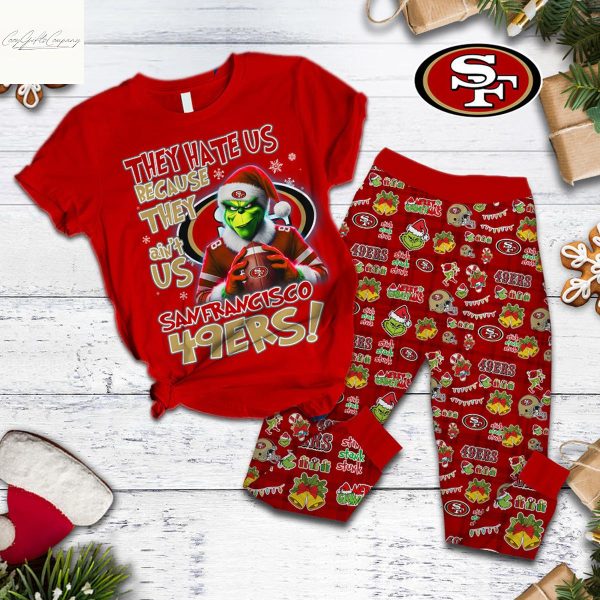 San Francisco 49ers They Hate Us Because They Ain’t Us Grinch Pajamas Set