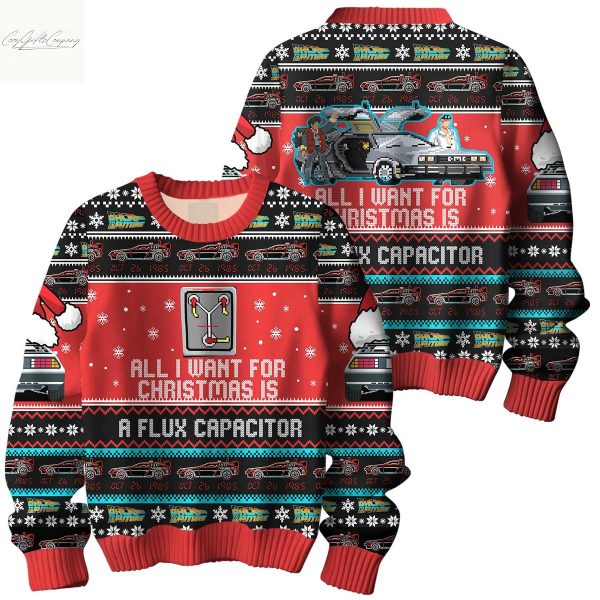 Back To The Future All I Want For Christmas Is A Flux Capacitor Ugly Sweater