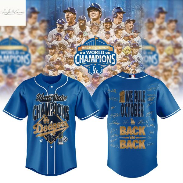 Los Angeles Dodgers Back To Back 2025 World Series Champions We Rule October Jersey